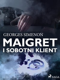 Maigret i sobotni klient - Georges Simenon - ebook