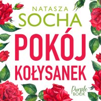 Pokój kołysanek - Natasza Socha - audiobook