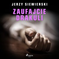 Zaufajcie Drakuli - Jerzy Siewierski - audiobook