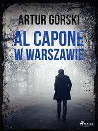Al Capone w Warszawie - Artur Górski - ebook