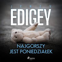 Najgorszy jest poniedziałek - Jerzy Edigey - audiobook