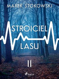 Stroiciel lasu - Marek Stokowski - ebook