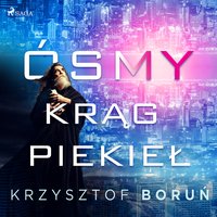 Ósmy krąg piekieł - Krzysztof Boruń - audiobook