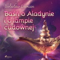 Baśń o Aladynie i o lampie cudownej - Bolesław Leśmian - audiobook