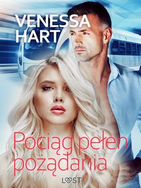 Pociąg pełen pożądania – opowiadanie erotyczne - Venessa Hart - ebook