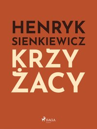 Krzyżacy - Henryk Sienkiewicz - ebook