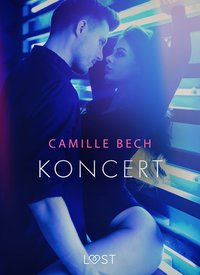 Koncert - opowiadanie erotyczne - Camille Bech - ebook