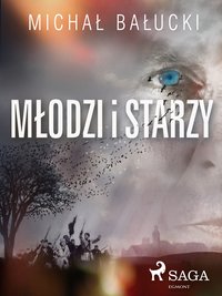 Młodzi i starzy - Michał Bałucki - ebook