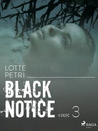 Black notice: część 3 - Lotte Petri - ebook