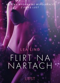Flirt na nartach – opowiadanie erotyczne - Lea Lind - ebook