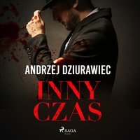 Inny czas - Andrzej Dziurawiec - audiobook