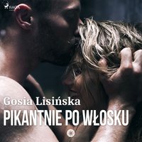 Pikantnie po włosku - Małgorzata Lisińska - audiobook