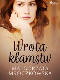 Wrota kłamstw - Małgorzata Mroczkowska - ebook
