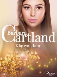 Klątwa klanu - Ponadczasowe historie miłosne Barbary Cartland - Barbara Cartland - ebook