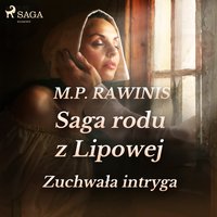 Saga rodu z Lipowej 20: Zuchwała intryga - Marian Piotr Rawinis - audiobook