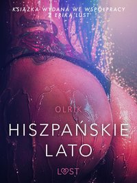 Hiszpańskie lato - opowiadanie erotyczne - – Olrik - ebook
