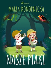 Nasze ptaki - Maria Konopnicka - ebook