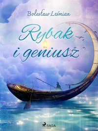 Rybak i geniusz - Bolesław Leśmian - ebook