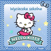 Hello Kitty - Wycieczka szkolna - – Sanrio - audiobook