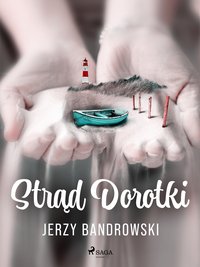 Strąd Dorotki - Jerzy Bandrowski - ebook