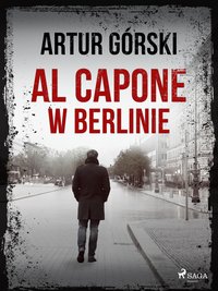Al Capone w Berlinie - Artur Górski - ebook
