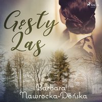 Gęsty las - Barbara Nawrocka Dońska - audiobook