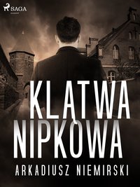 Klątwa Nipkowa - Arkadiusz Niemirski - ebook