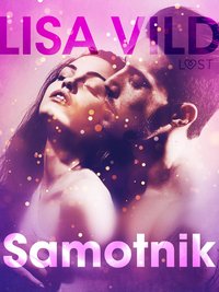 Samotnik - opowiadanie erotyczne - Lisa Vild - ebook