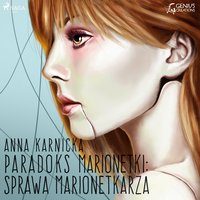 Paradoks marionetki: Sprawa Marionetkarza - Anna Karnicka - audiobook