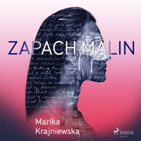 Zapach malin - Marika Krajniewska - audiobook