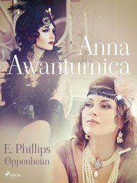 Anna Awanturnica - E. Phillips Oppenheim - ebook