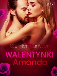 Walentynki: Amanda - opowiadanie erotyczne - B. J. Hermansson - ebook