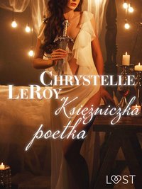 Księżniczka poetka - opowiadanie erotyczne - Chrystelle Leroy - ebook