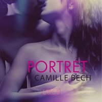 Portret - opowiadanie erotyczne - Camille Bech - audiobook