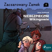 Zaczarowany Zamek 7 - Niebezpieczni Wikingowie - Peter Gotthardt - audiobook