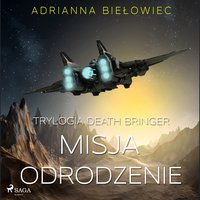 Misja Odrodzenie - Adrianna Biełowiec - audiobook