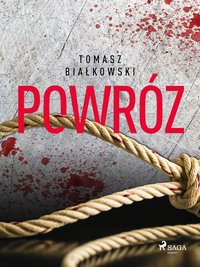Powróz - Tomasz Białkowski - ebook