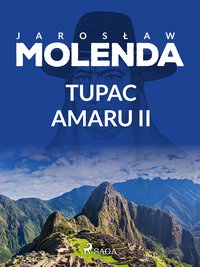 Tupac Amaru II - Jarosław Molenda - ebook