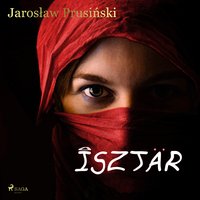 Isztar - Jarosław Prusiński - audiobook