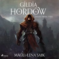 Gildia Hordów - Magdalena Salik - audiobook