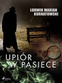 Upiór w pasiece - Ludwik Marian Kurnatowski - ebook