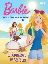 Barbie - Siostrzany klub tajemnic 4 - Wiadomość w butelce - Opracowanie zbiorowe - ebook