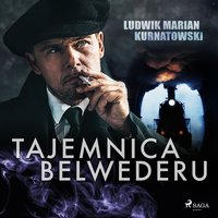 Tajemnica Belwederu - Ludwik Marian Kurnatowski - audiobook