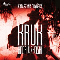 Kruk andaluzyjski - Katarzyna Dryńska - audiobook