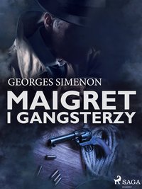 Maigret i gangsterzy - Georges Simenon - ebook