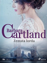 Zemsta lorda - Ponadczasowe historie miłosne Barbary Cartland - Barbara Cartland - ebook