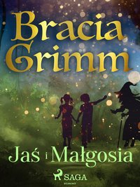 Jaś i Małgosia - Bracia Grimm - ebook