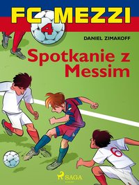FC Mezzi 4 - Spotkanie z Messim - Daniel Zimakoff - ebook