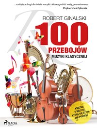 100 przebojów muzyki klasycznej - Robert Ginalski - ebook