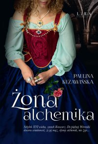 Żona alchemika - Paulina Kuzawińska - ebook
